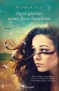 Ogni giorno come fossi bambina