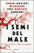 I semi del male