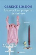 L'amore è un progetto pericoloso