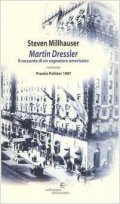 Martin Dressler. Il racconto di un sognatore americano