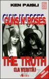 Guns N' Roses. The Truth