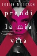 Prendi la mia vita