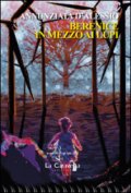 Berenice in mezzo ai lupi