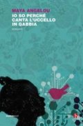 Io so perché canta l'uccello in gabbia