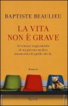 La vita non è grave