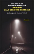 Omicidio alla stazione centrale