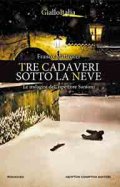 Tre cadaveri sotto la neve