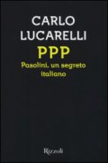 PPP. Pasolini, un segreto italiano