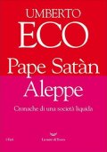 Pape Satàn Aleppe. Cronache di una società liquida