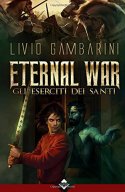 Eternal War. Gli eserciti dei santi