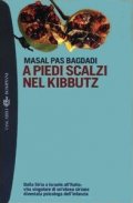 A piedi scalzi nel kibbutz