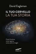 Il tuo cervello, la tua storia