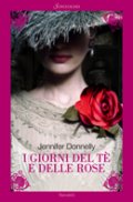 I giorni del tè e delle rose