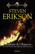 Memorie di ghiaccio. Una storia tratta dal libro Malazan dei caduti