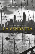La vendetta. Prima famiglia