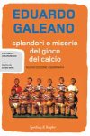 Splendori e miserie del gioco del calcio