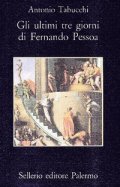 Gli ultimi tre giorni di Fernando Pessoa