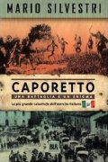 Caporetto. Una battaglia e un enigma