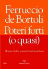 Poteri forti (o quasi)