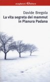 La vita segreta dei mammut in Pianura Padana