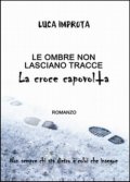Le ombre non lasciano tracce. La croce capovolta