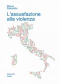 L'assuefazione alla violenza