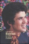 Battisti. La vita, le canzoni, il mistero
