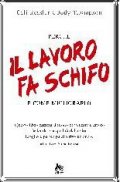 Perché il lavoro fa schifo e come migliorarlo