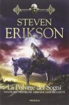 La polvere dei sogni. Una storia tratta dal libro Malazan dei Caduti La polvere dei sogni. Una storia tratta dal libro Malazan dei Caduti