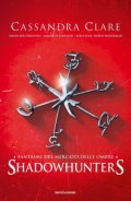 Shadowhunters. Fantasmi del mercato delle ombre