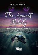 The ancient melody. The oblivion lake