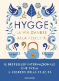 Hygge. La via danese alla felicità