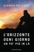L'orizzonte ogni giorno un po' più in là
