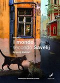 Il mondo secondo Savelij