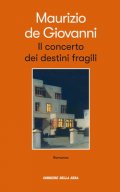 Il concerto dei destini fragili