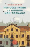 Per quest'anno le rondini non tornano Per quest'anno le rondini non tornano