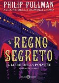 Il libro della polvere. Il regno segreto