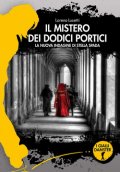 Il mistero dei dodici portici