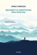Quando la montagna era la nostra