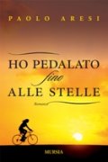 Ho pedalato fino alle stelle