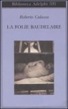 La folie Baudelaire
