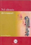Nel silenzio dei rumori