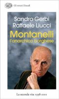 Montanelli l'anarchico borghese