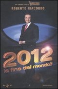 2012: la fine del mondo?