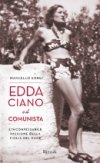 Edda Ciano e il comunista