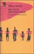 Era tutta un'altra storia