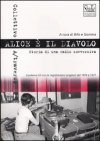 Alice è il diavolo. Storia di una radio sovversiva