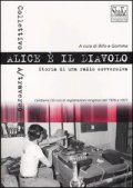 Alice è il diavolo. Storia di una radio sovversiva