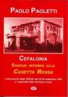 Cefalonia. Sangue intorno alla Casetta Rossa