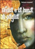 Ofelia e la luna di paglia